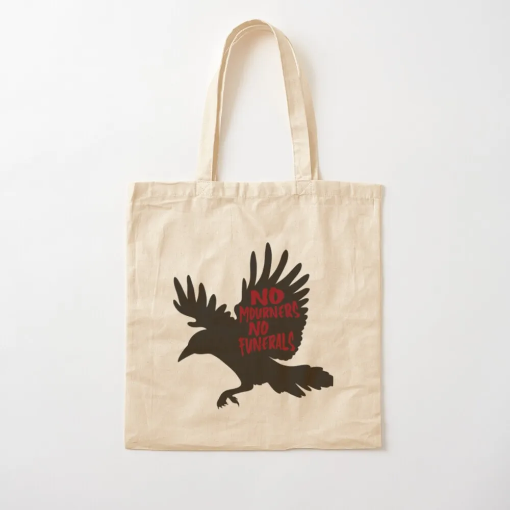 

No Mourners No Funerals, Six Of Crows Tote Bag Women's bags the tote bag Woman shopper bag Canvas Tote