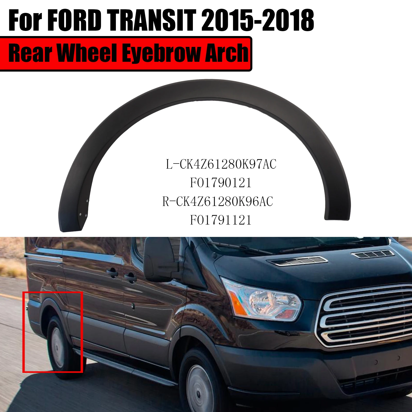 

For Ford Transit 2015-2018 Rear Wheel Eyebrow Arch Flare Molding Trim Car Accessories ABS Black OE Part CK4Z61280K97AC FO1790121