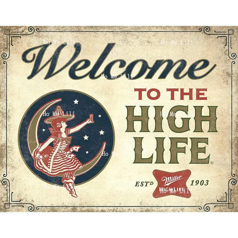 Welcome To The High Life Miller High Life Metal Sign Nostalgic Vintage Wall Decor