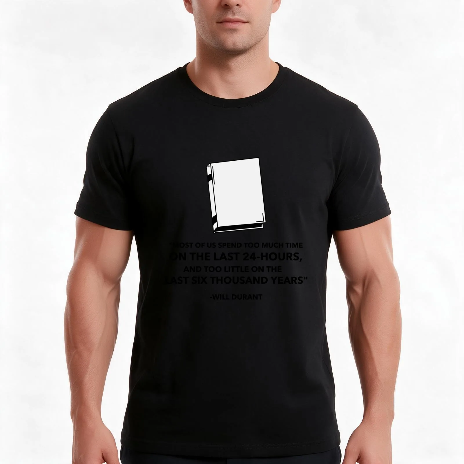 Most Of Us Spend Too Much Time On The Last 24-Hours And Too Little On The Last Six Thousand Years T-Shirt Unisex Men Women