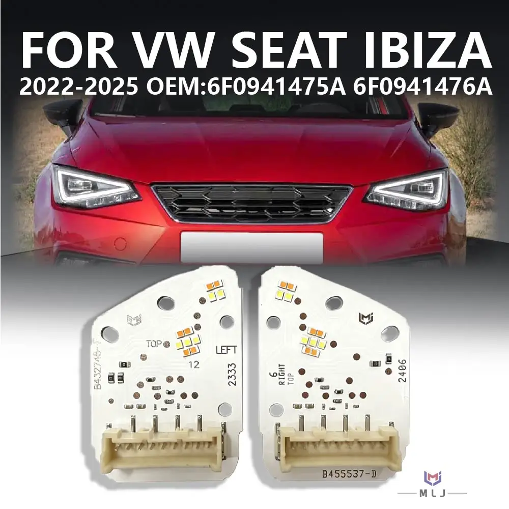 

6F0941475A 6F0941476A B455537-D B432745-F For 2022-2025 VW Seat Ibiza Headlight DRL White LED Chip DRL Board Light Source Chip