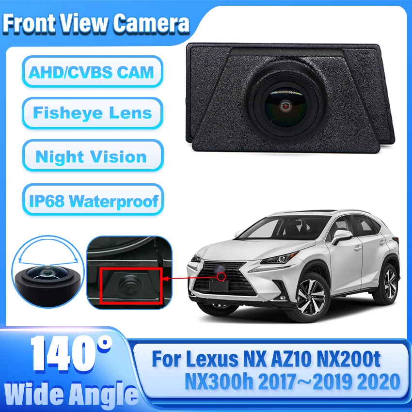AHD 1080P 140 ° Car Front Grille Camera Front View Night Vision Waterproof Camera HD For Lexus NX AZ10 NX200t NX300h 2017~2020