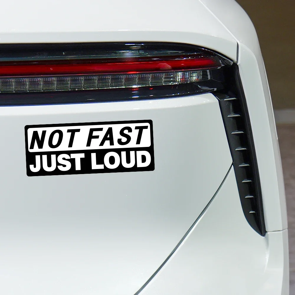 Not Fast Just Loud Slogan Car Sticker Self-adhesive Personalization Car Window Body Styling Decoration Vinyl Decal Accessories view 3