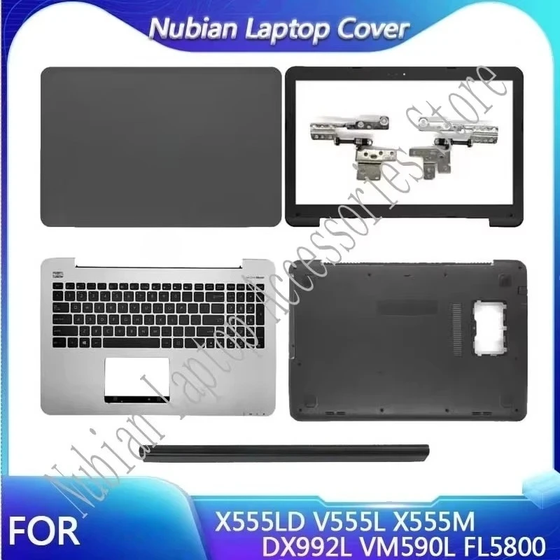 

For X555LD K555LN FL5800 V555L DX992L VM590L Laptop LCD Back Cover/Front Bezel/Hinges Palmrest Lower Bottom Case