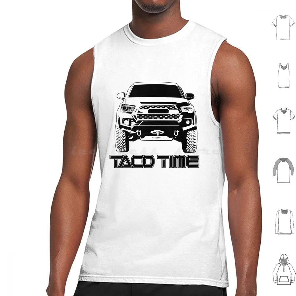 Taco Time-Tacoma 3Rd Gen Tank Tops Print Cotton Tacoma Truck 4X4 Trd Off Road Tundra Tacoma 4Runner Offroad Yota Truck