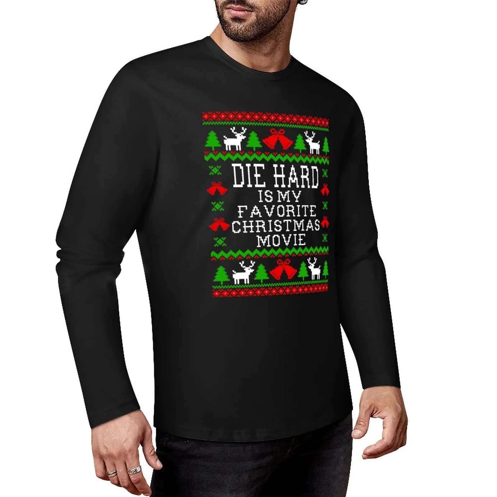 

Die Hard Is My Favorite Christmas Movie - Ugly Christmas Sweater Style Long T-Shirt tees men workout shirt