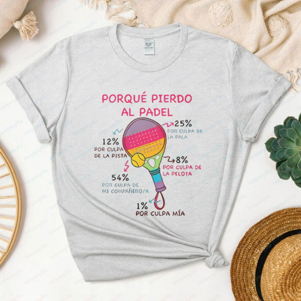 

Funny Padel T-Shirt Why I Lose At Padel Spanish Graphic Unisex Tee Padel Player Humor Casual Cotton Tops Clothes for Women Men's