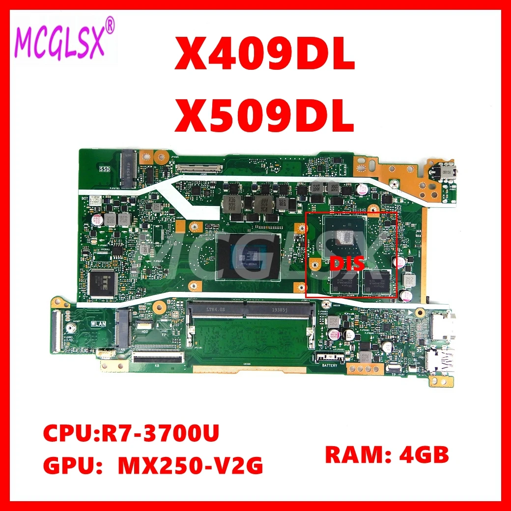 

X409DL Laptop Motherboard For ASUS X409DA X409DJ X409DL X509DA X509DL X509DJ M590DA Mainboard R7-3700 CPU 4GB-RAM MX250-V2G GPU