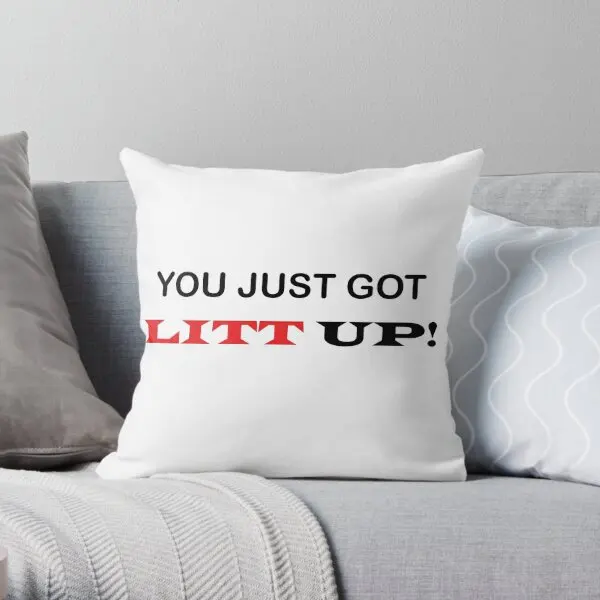 You Just Got Litt Up  Printing Throw Pillow Cover Office Cushion Case Wedding Decor Bed Soft Pillows not include One Side