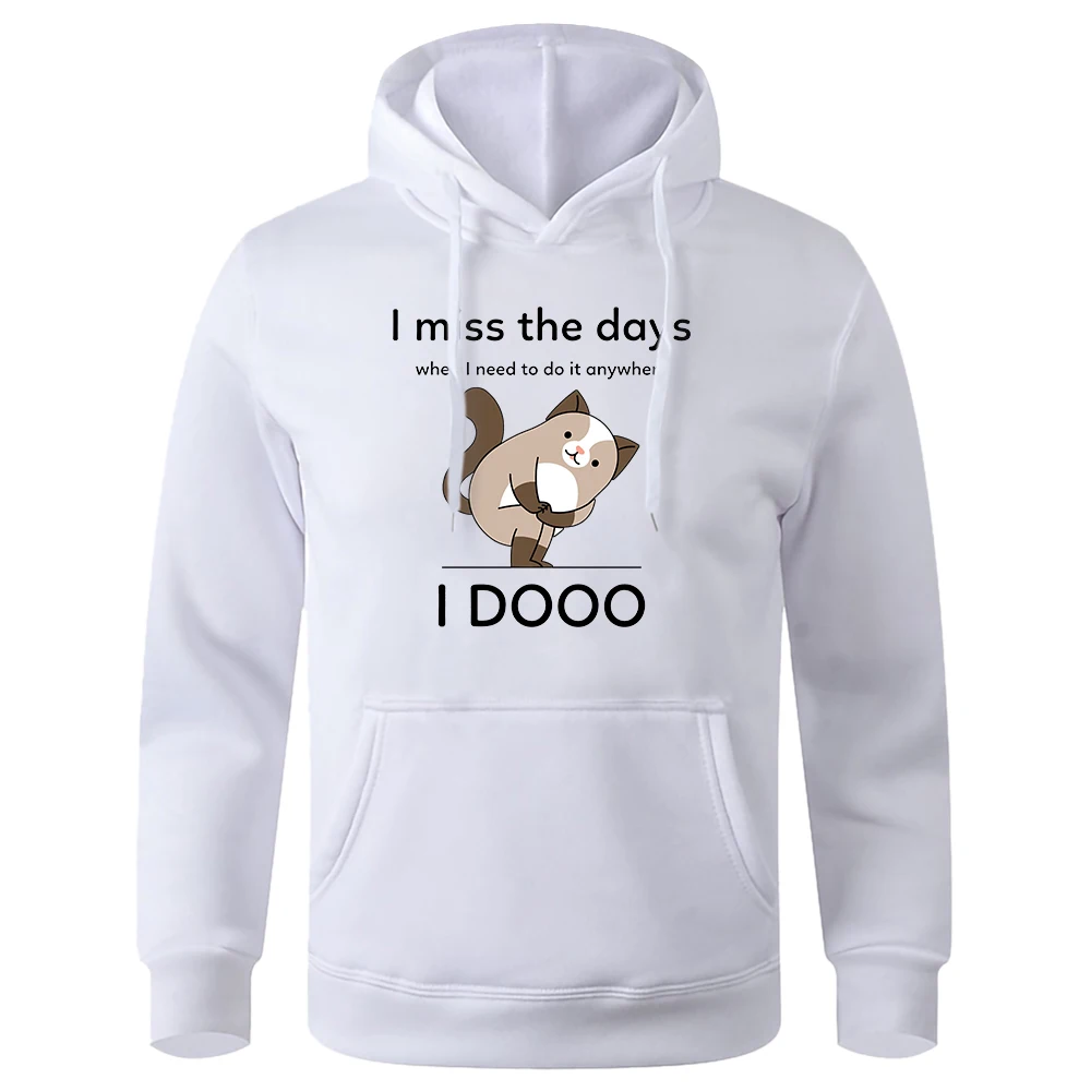 

I Miss The Day When I Need To Do It Prints Male Sweatshirt Soft Brand Streetwear Thermal Vintage Men Hoodie Large Size Hoodies