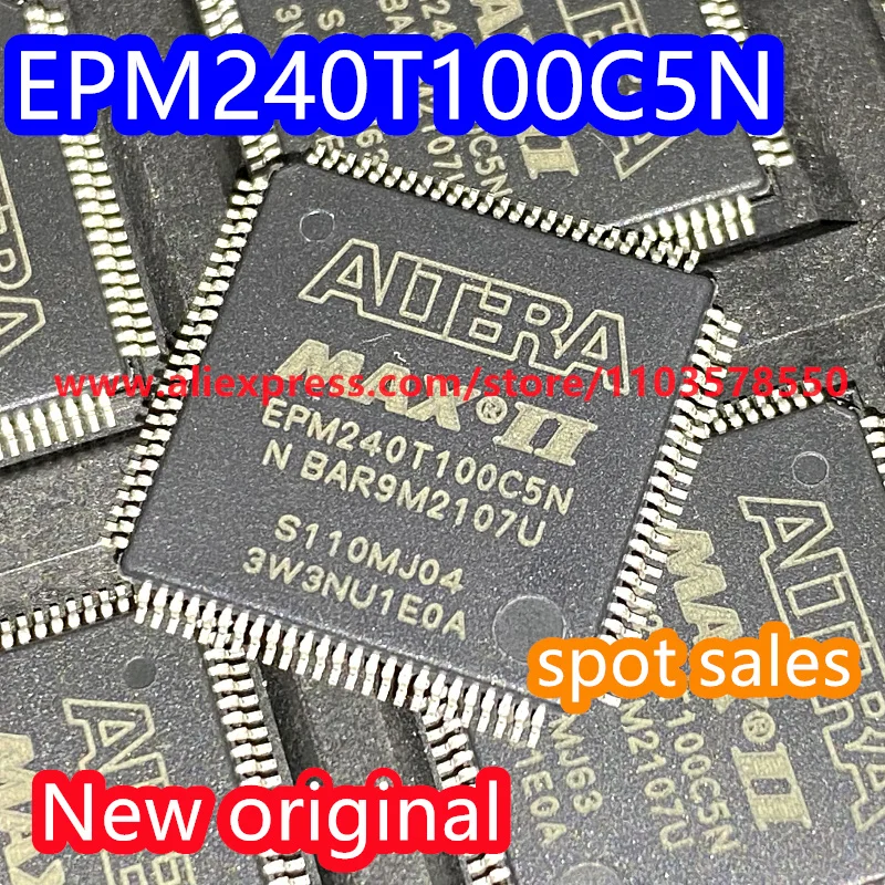 10PCS 100%  New original EPM240T100C5N programmable logic chip EPM240T100I5N package TQFP100