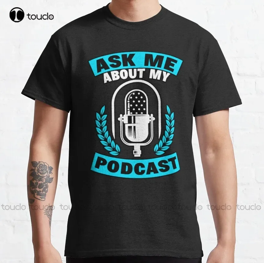 Ask Me About My Podcast Gift For Podcaster Classic T-Shirt Black Tshirt For Wom…