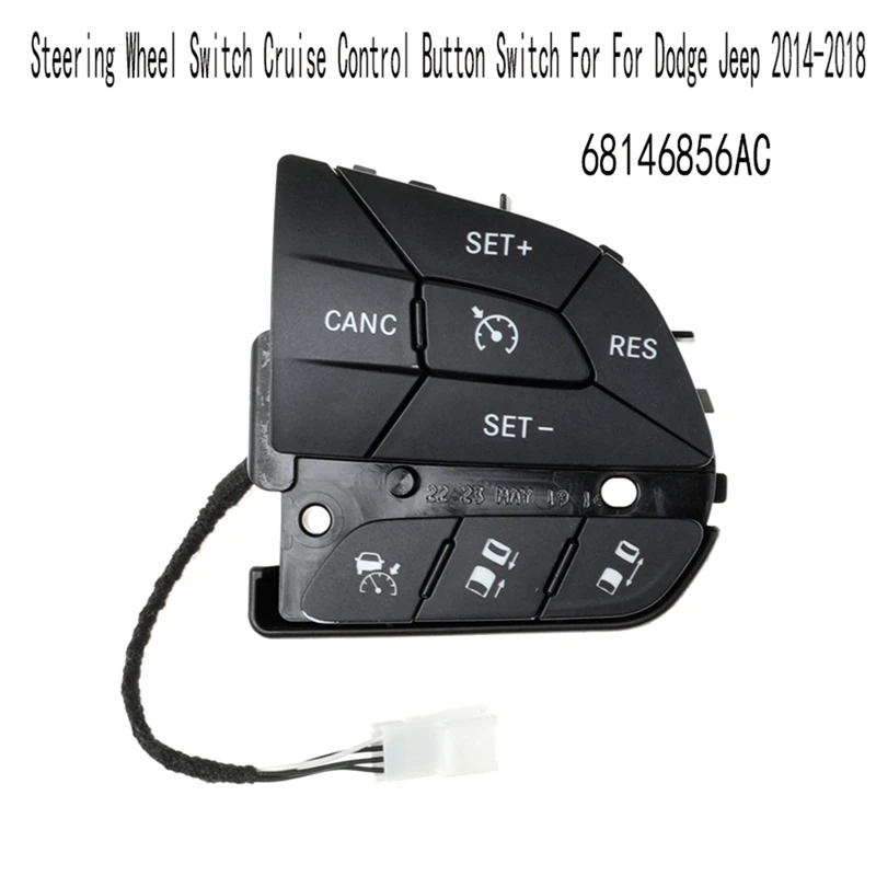 

Right Steering Wheel Switch Cruise Control Button Switch For Dodge Jeep 2014-2018 68146856AC