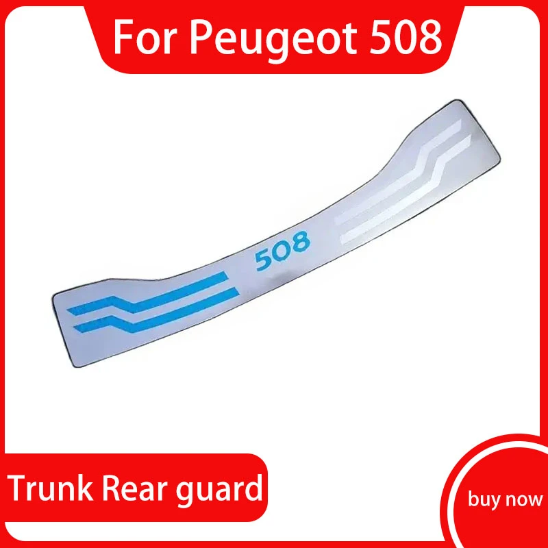 For Peugeot 508 304 2011-2019 Stainless Exterior Protective Pad on The Rear Trunk Trim Lid Threshold Rear Door Sill Car Styling