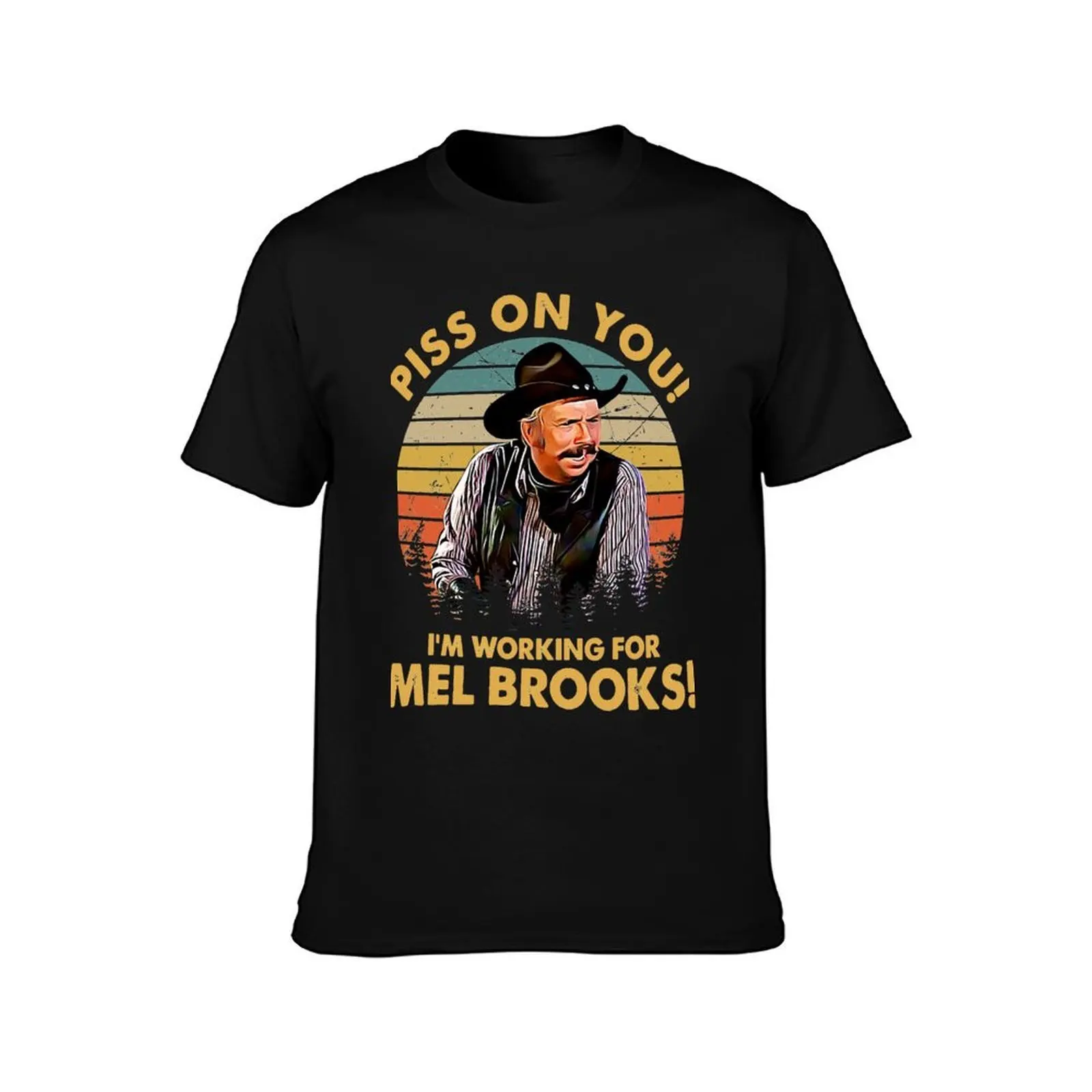 Music Retro Vintage Im Working For Mel Brooks Blazing Saddles Gift Gifts Music Fans T-Shirt, Summer Casual Cotton Tee