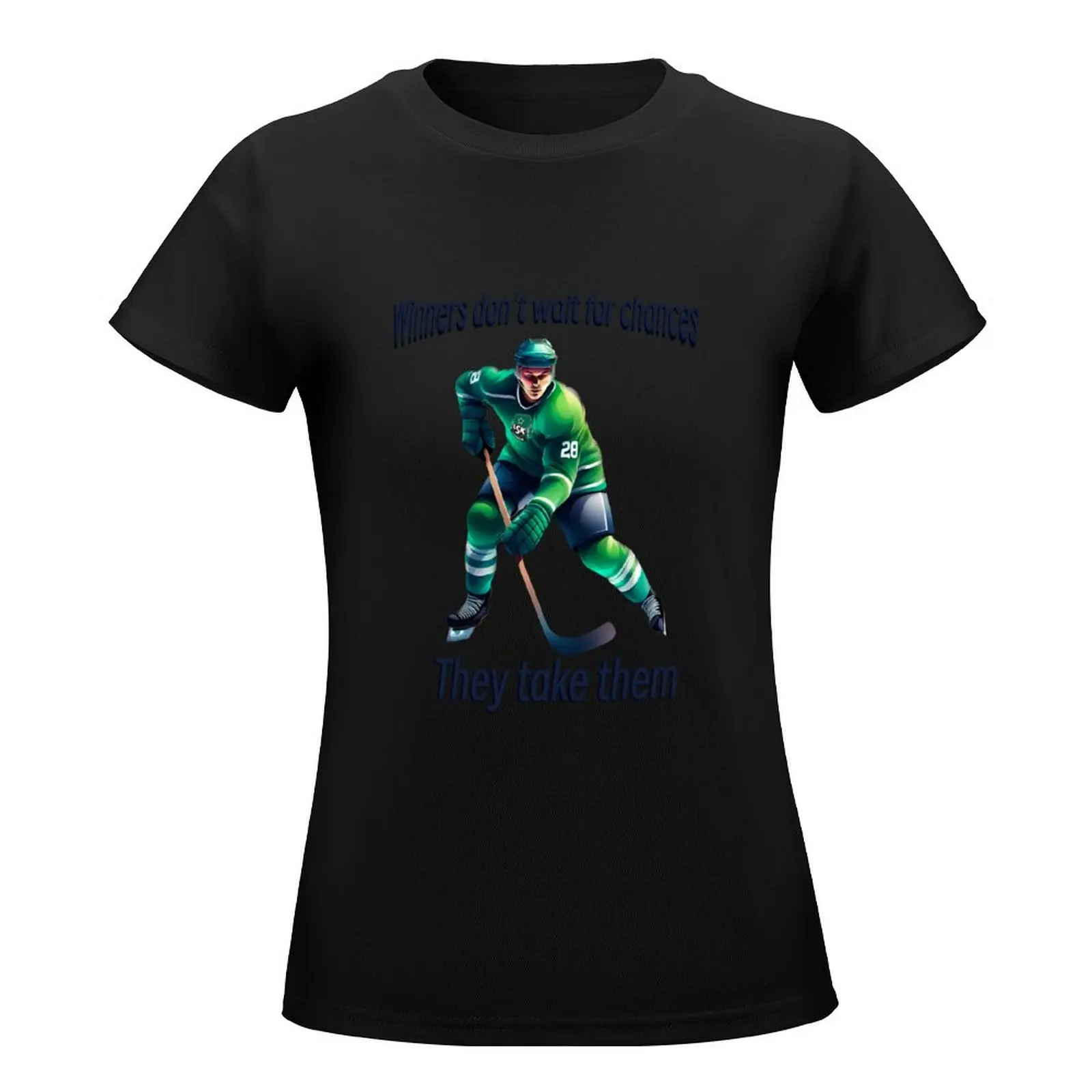 Winners don’t wait for chances, they take them T-Shirt lady clothes tops tees graphics T-shirts for Women