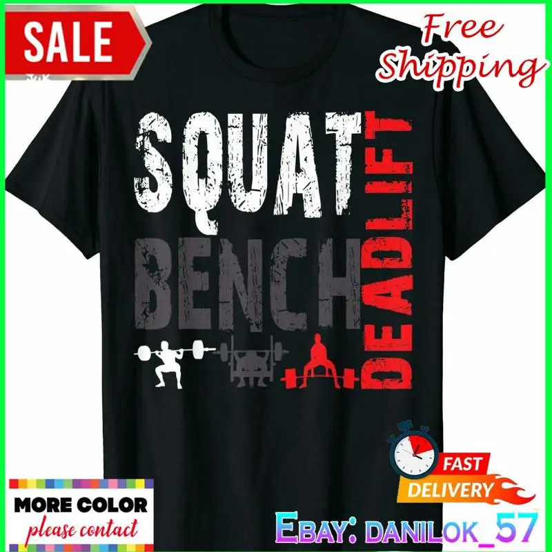 

Powerlifting Squat Bench Deadlift Weightlifting T Shirt