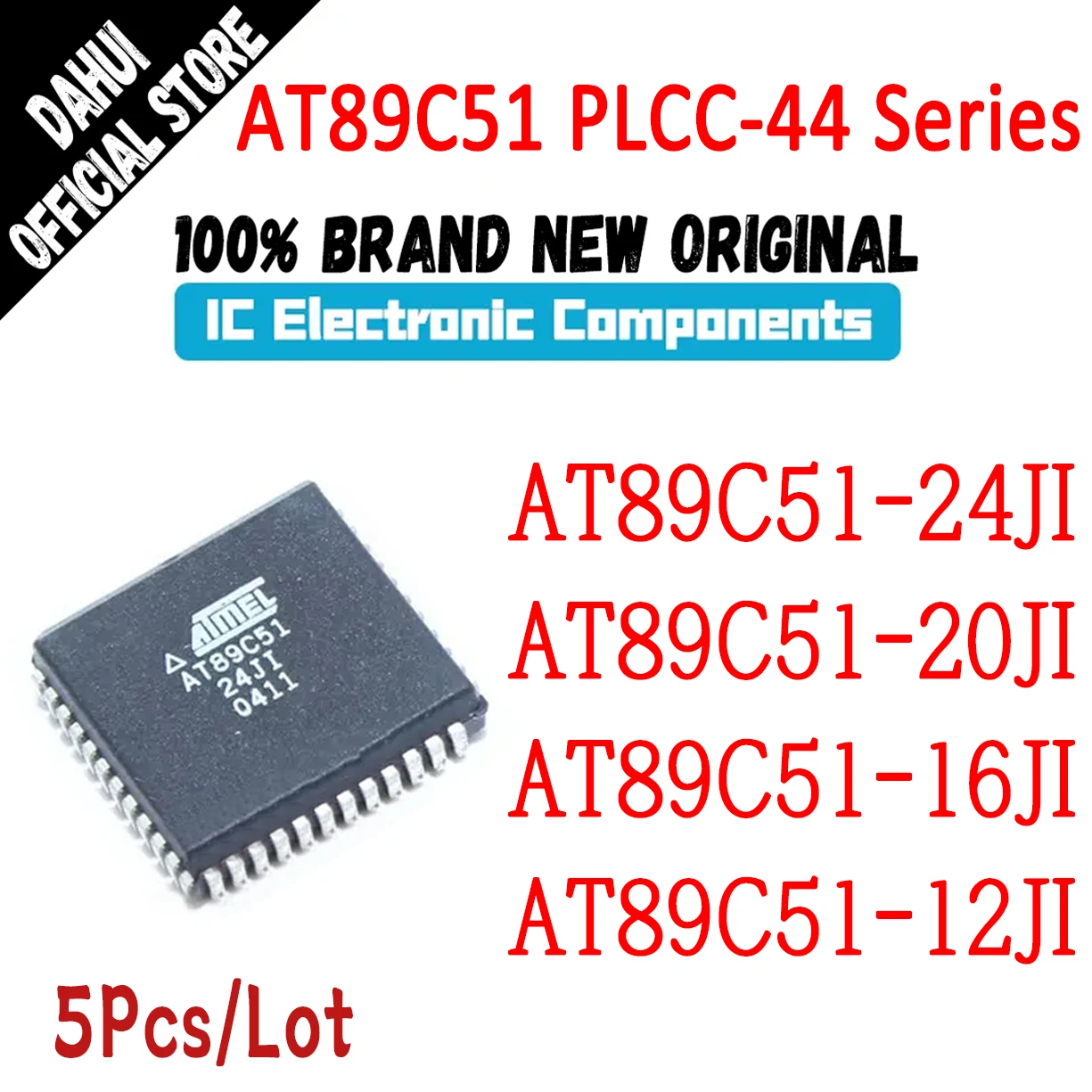 

5 Pcs AT89C51-24JI AT89C51-20JI AT89C51-16JI AT89C51-12JI AT89C51 AT89C AT89 AT IC MCU Chip PLCC-44