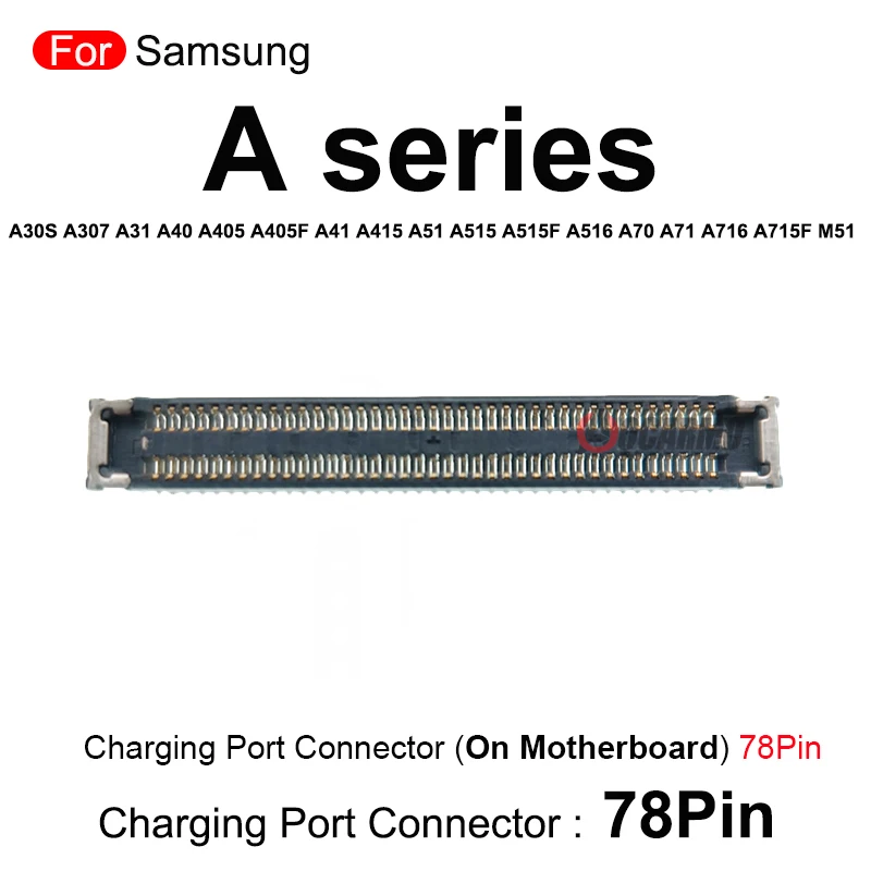 78Pins Charging Port Connector Main Board For Samsung A30S A31 A40 A405 A405F A41 A415 A51 A515F A516 A70 A71 A716 A715F M51