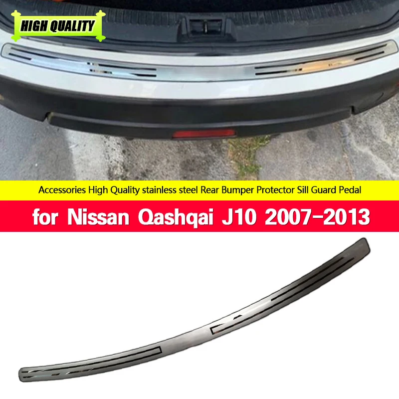 

1PC for Nissan Qashqai J10 MK1 2007-2009 2011- 2013 Stainless Steel Back Rear Trunk Sill Scuff Plate Protection Pedal