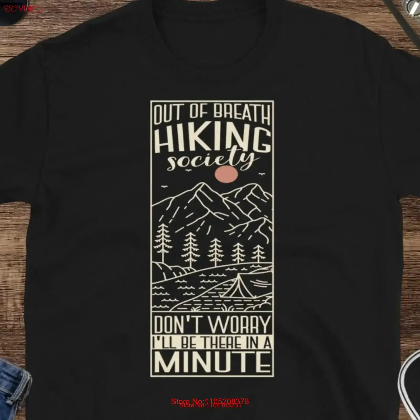 تي شيرت Out of Breath للمشي لمسافات طويلة، لا تقلق، سأكون هناك في دقيقة، مغامرة خارجية مضحكة، عتيقة مغسولة وناعمة #1
