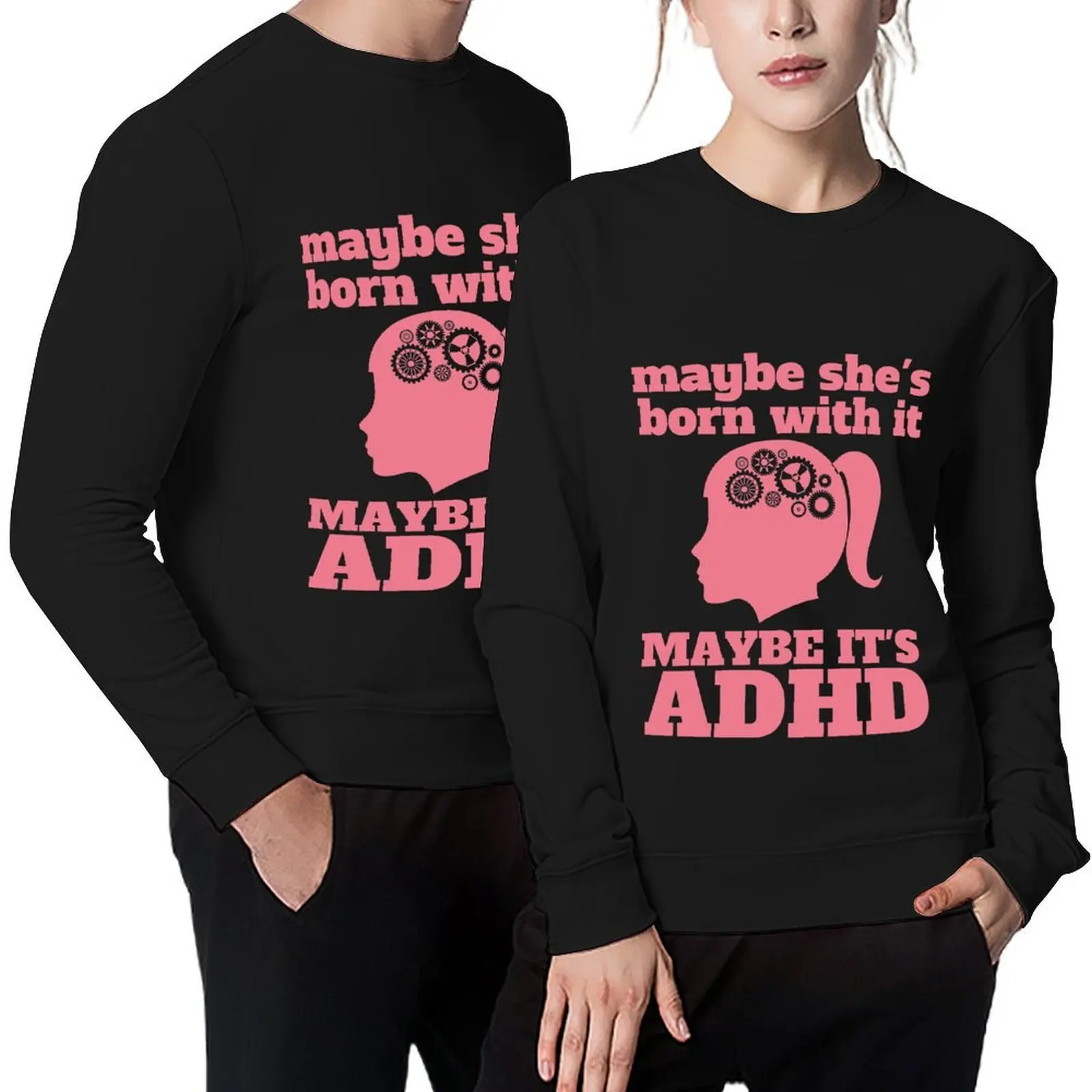 

Maybe She’s Born With It, Maybe It’s ADHD Pullover tracksuit men's clothing mens clothing sweatshirt men