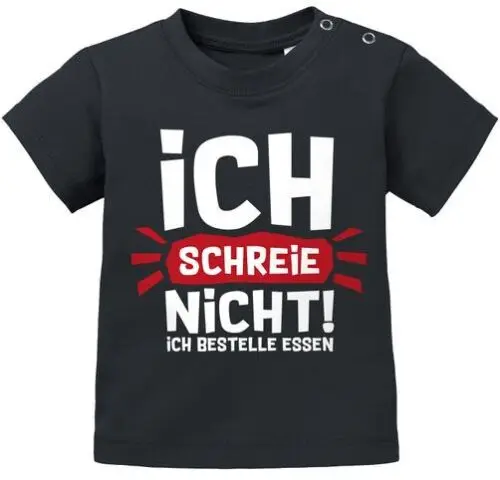 Baby T-Shirt kurzarm mit Spruch Ich schreie nicht ich bestelle Essen lustige