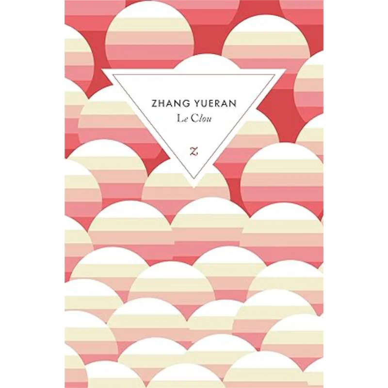 

Книга Le Clou ZHANG Yueran Zulma 9791038703322