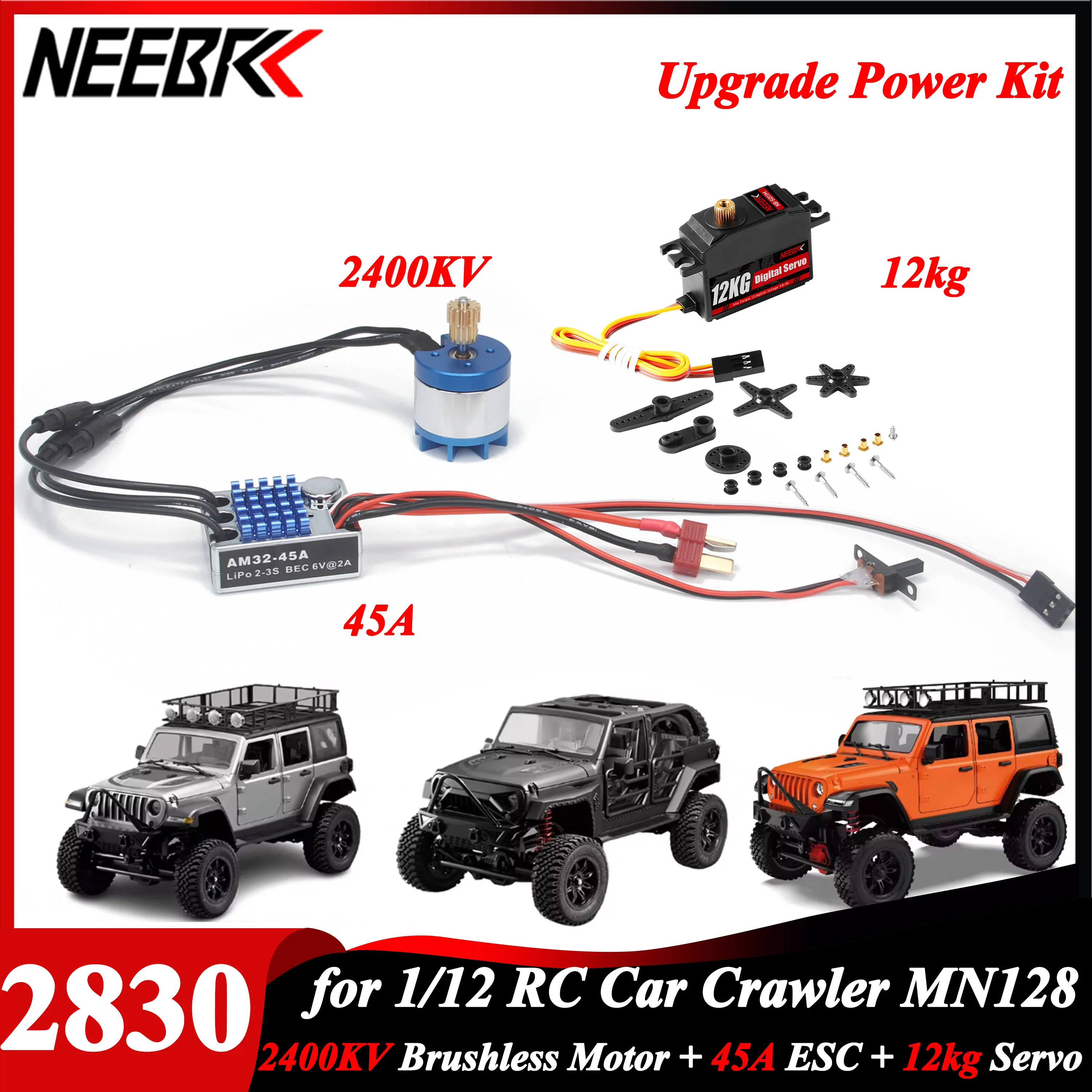 MN128 1/12 RC 크롤러 업그레이드 전원 키트 NEEBRC 2830 2400KV 아웃러너 브러시리스 모터 AM32 45A ESC 12kg 자동차 모델 완구 용 서보