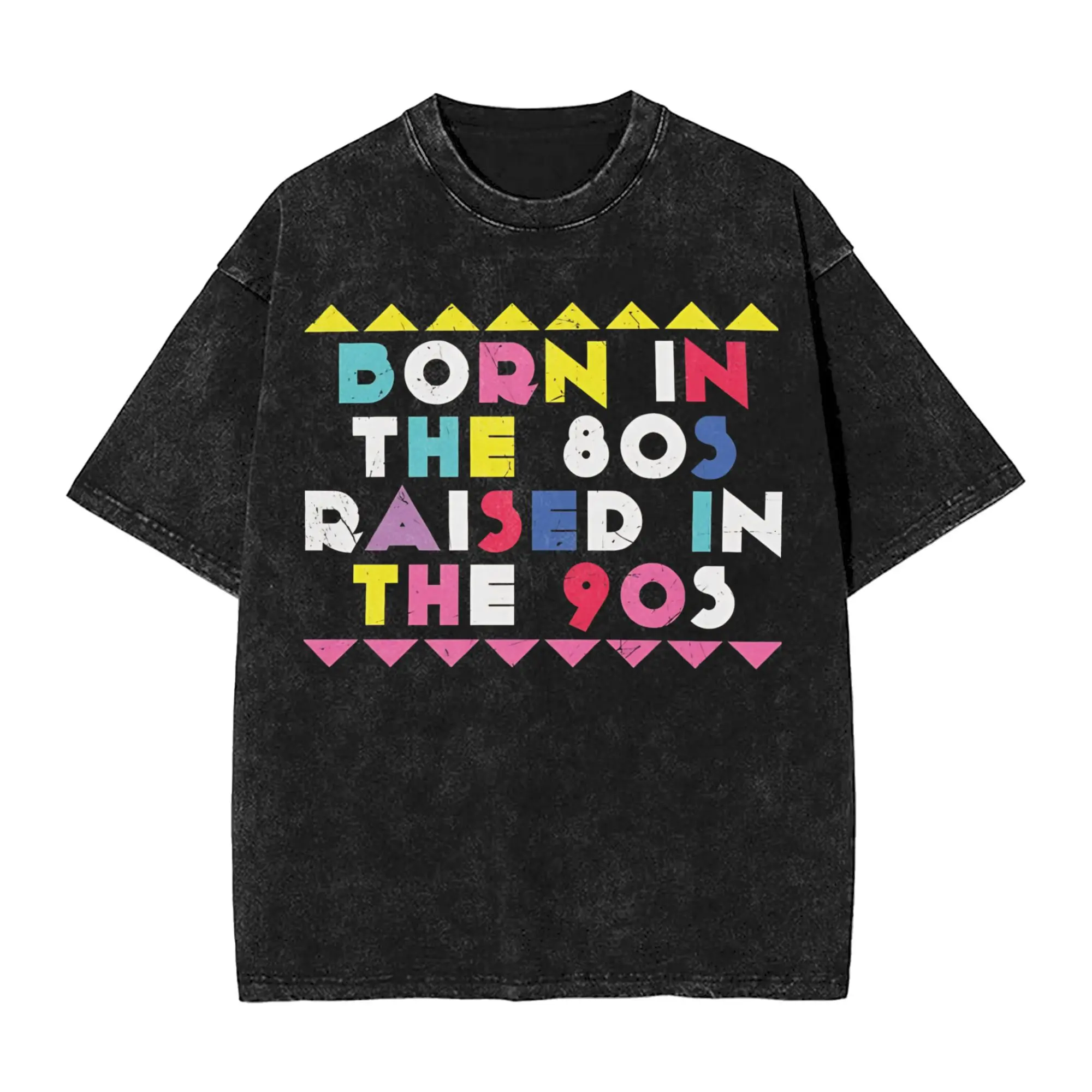 Born In The 80's Raised In The 90's T Shirt Men 100% Cotton Fashion T-Shirts Round Neck  Tee Shirt Short Sleeve Tops Gift Idea