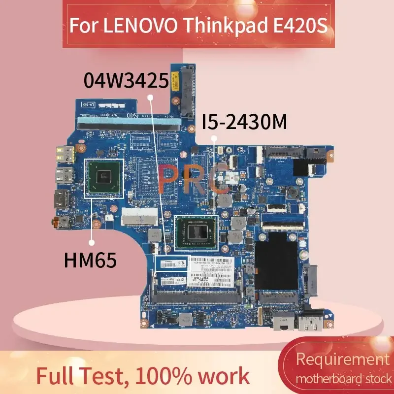 For LENOVO Thinkpad E420S Notebook Mainboard UMA HM65 SR072 04W3425 04W6502 I5-2430M Laptop Motherboard Tested