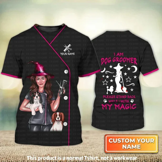 Custom Name Rockin The Dog Groomer Life Pet Cosplay Uniform Personalized Name 3D Harajuku Summer Casual Short Sleeves T-Shirts 6