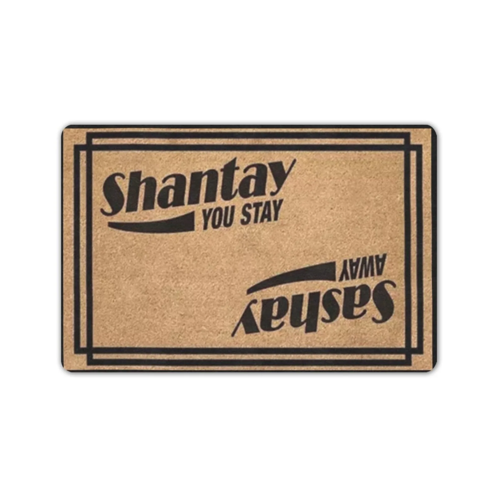 Doormat Outdoor shantay you stay sashay away Rubber mat Machine-washable  23.6