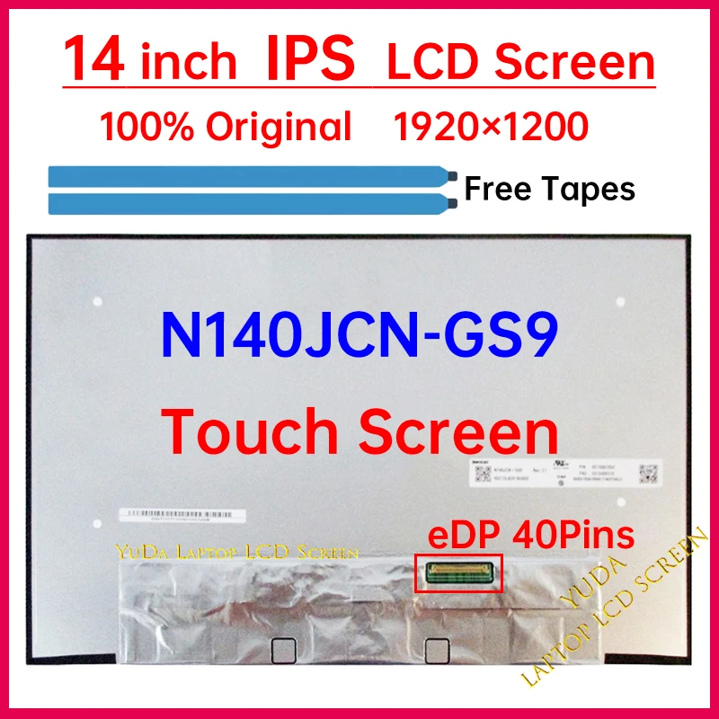14 Inch Laptop LCD Touch Screen N140JCN-GS9 Display Matrix Panel Replacement WUXGA 1920x1200 100% sRGB eDP 40 Pins