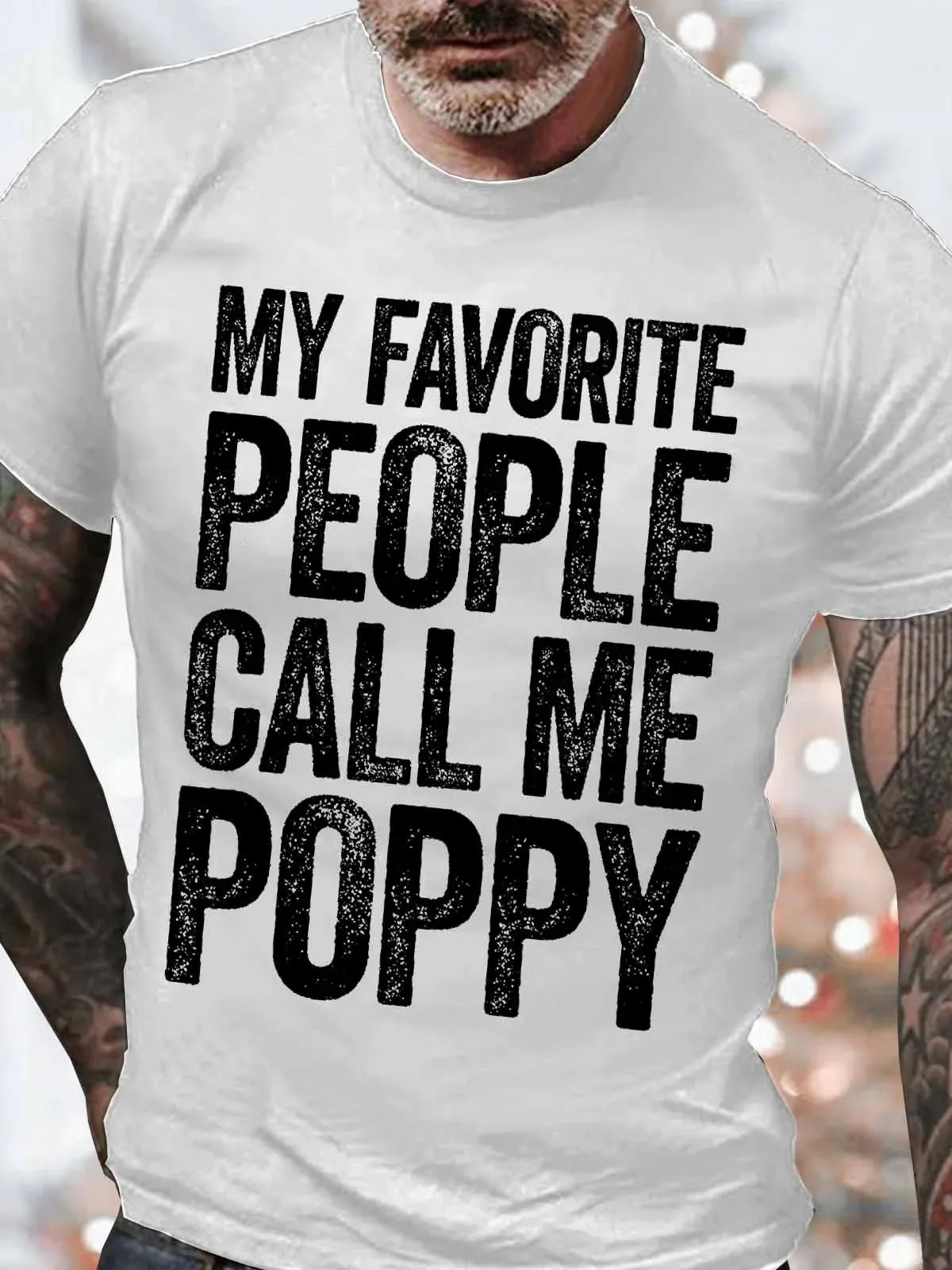 Men's My Favorite People Call Me Poppy Funny Graphic Print Loose Text Letters Casual Cotton T-Shirt