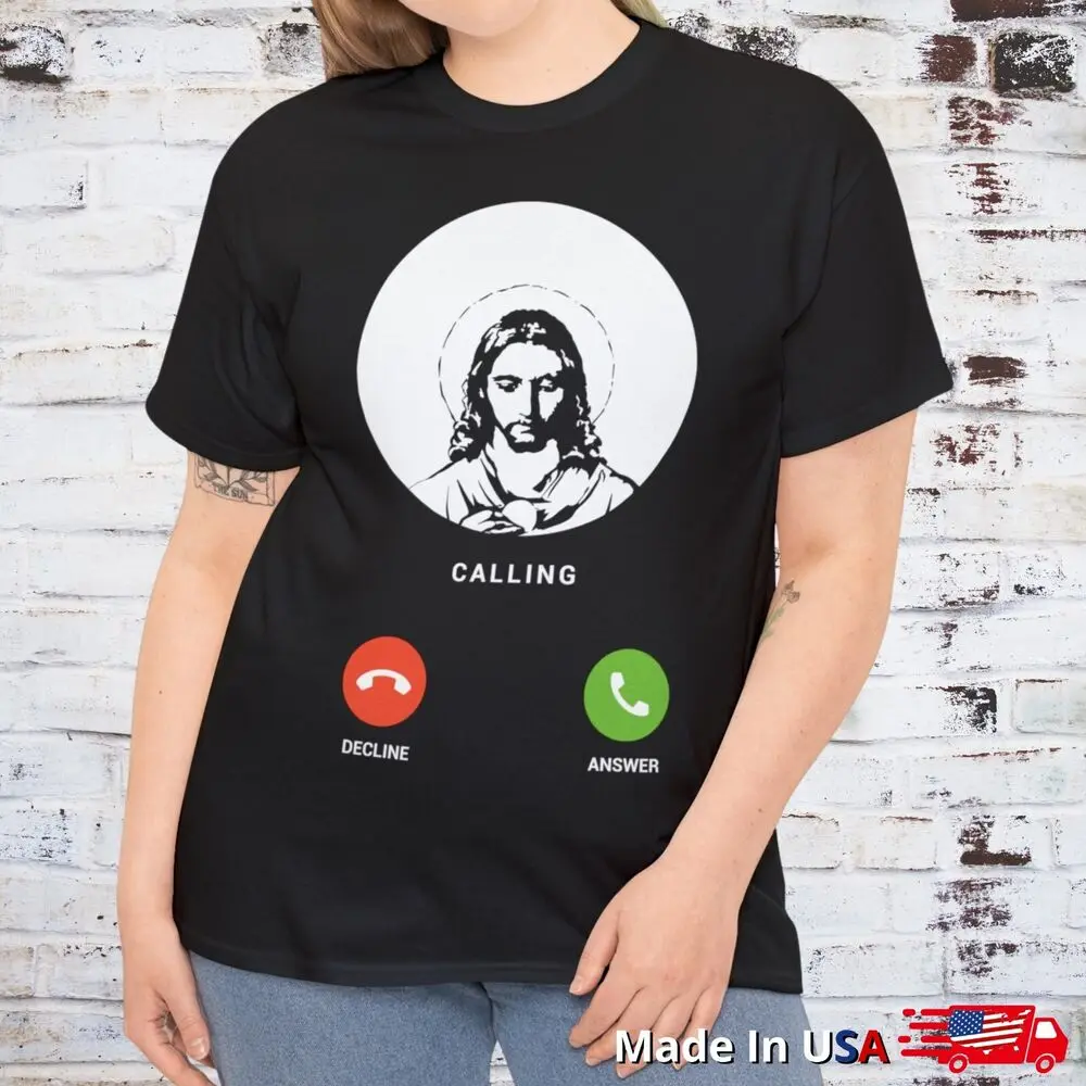 Calling T Shirt Savior God Religion Prayer Faith Christian Gift Tee