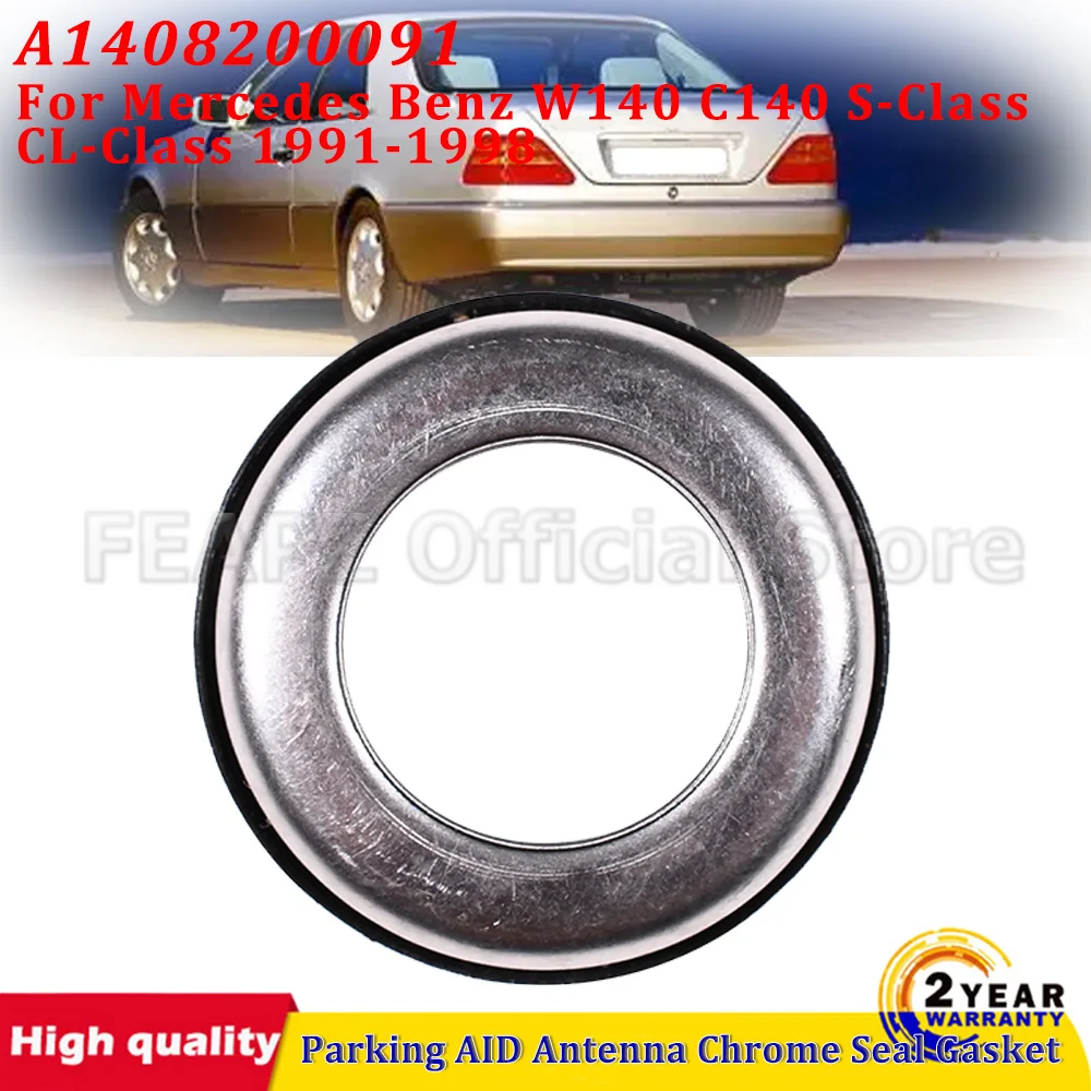 

1 шт. A1408200091 для Mercedes Benz W140 C140 S-Class CL-Class 1991-1998 задняя реверсивная парковочная антенна AID хромированная уплотнительная прокладка