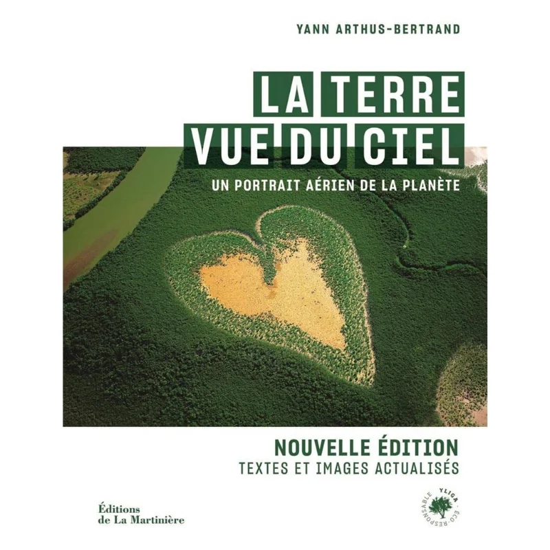 

The Earth Seen From The Sky New Edition Yann ArthusBertrand The Martiniere 9782732497525 Book