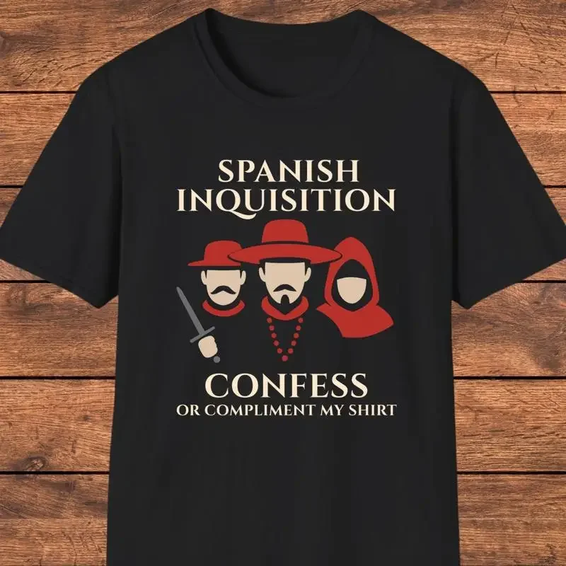 Funny Spanish Inquisition Shirt, History Humor T-Shirt, Gift for History Buffs