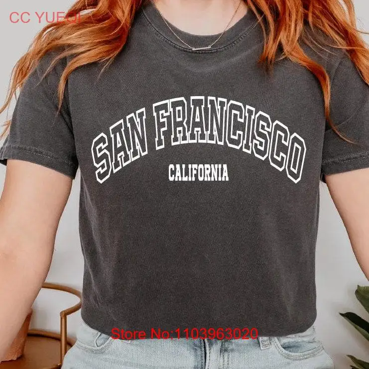 San Francisco T Shirt California Crewneck Travel Trendy long or short sleeves San Francisco T Shirt California Crewneck Travel Trendy long or short sleeves