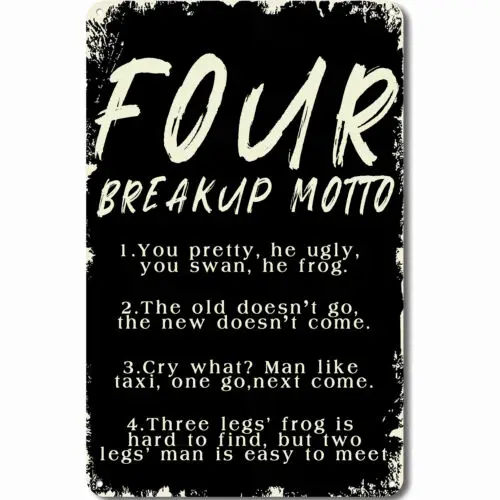 Metal Sign Four Breakup Maxims Funny Tin Sign Art Poster Wall Decor 12x8Inches
