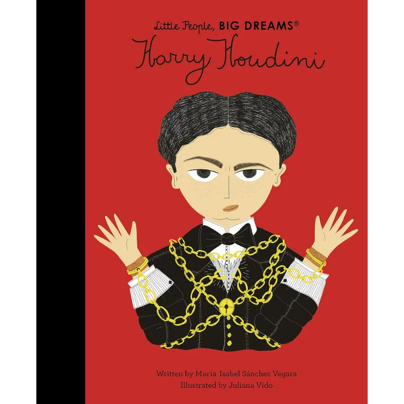 

Маленькие люди Большие мечты Гарри Хоуддини Мария Изабель Санчес Вегера Джульзана Видо Фрэнсис Линкольн Издательство 9780711259447 Книга