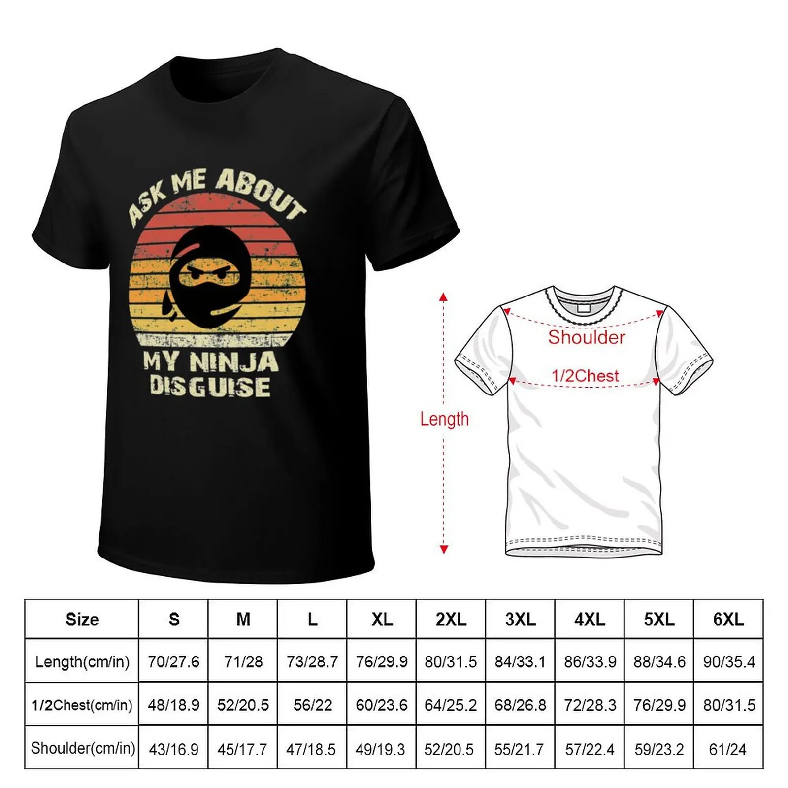 Vintage Ask me about my Ninja Disguise 34 T-Shirt Regular Fit Plain Tee Shirt