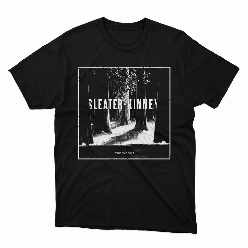 

Sleater Kinney shirt The Woods Vintage Unisex Tee Men's Cotton T-Shirt Round Collar Tees Short Sleeve Clothes Big Size