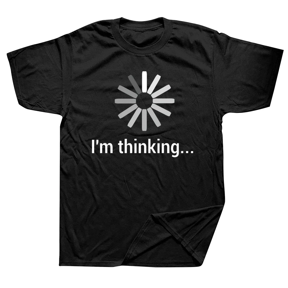 Birthday Gifts I'm Thinking Stand By I'm Processing This T Shirts Graphic Streetwear Short Sleeve Style T-shirt Men Clothing