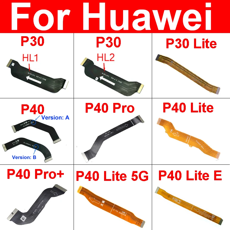 

Mainboard Flex Cable For Huawei P30 HL1 HL2 P30 Lite P40 Pro Plus P40 Lite E 5G Main Board Connect Motherboard Flex Ribbon Parts