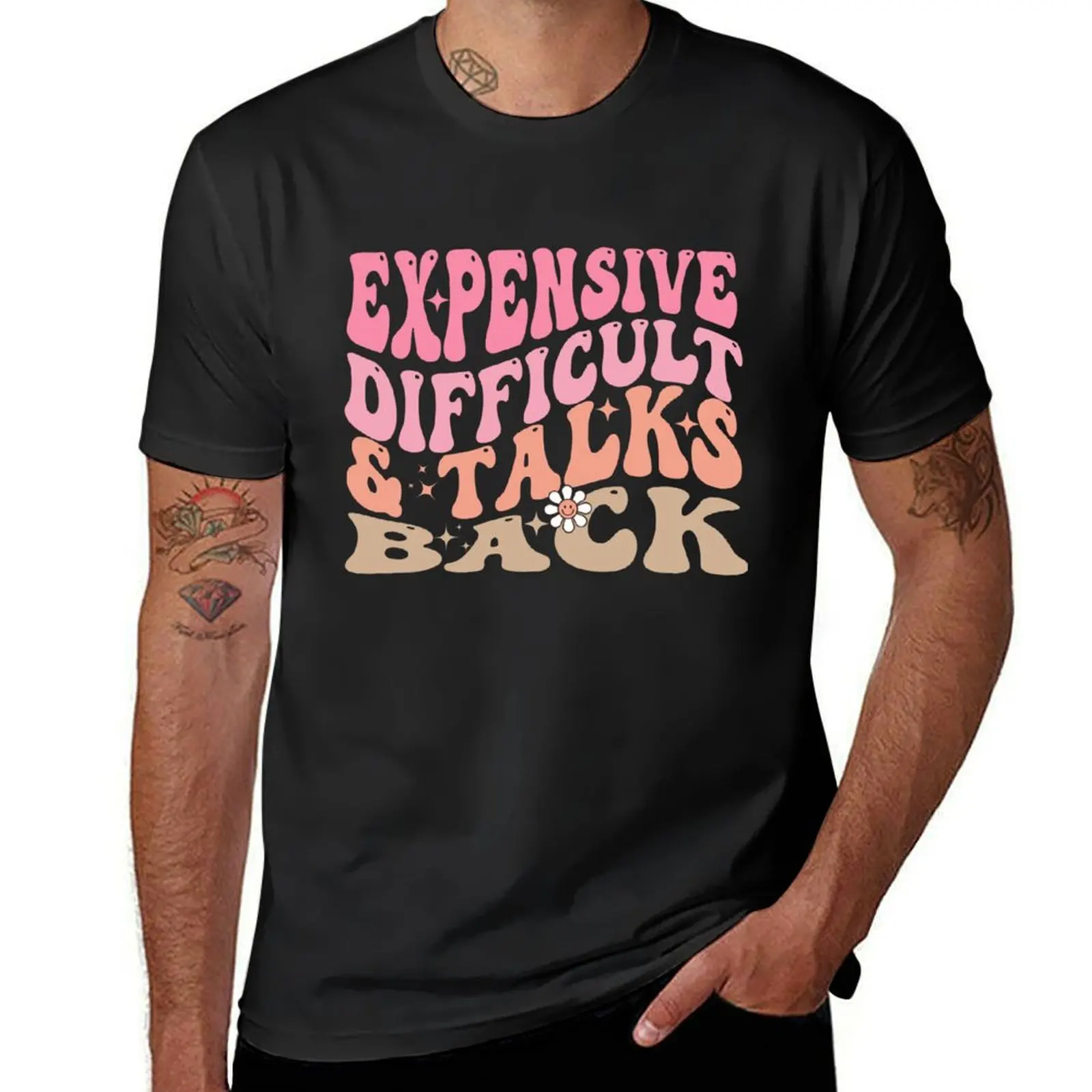 Expensive difficult and talks back Funny retro groovy Quote T-Shirt plus sizes kawaii clothes mens white t shirts