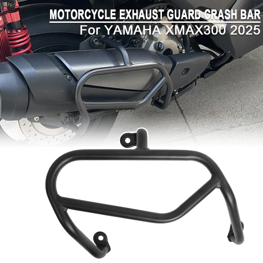 

Защита выхлопной системы XMAX300, дуги безопасности, бампер для YAMAHA XMAX300 XMAX 300 XMAX 2025, аксессуары для мотоциклов, защита глушителя, бампер рамы