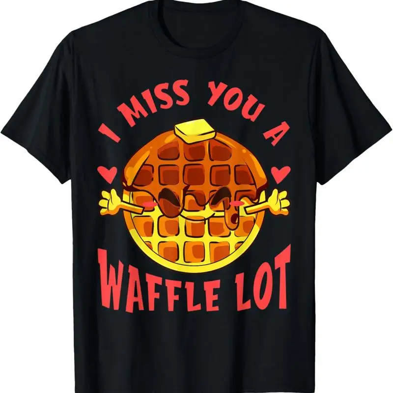 

I Miss You A Waffle Lot Lover Eating T Shirt