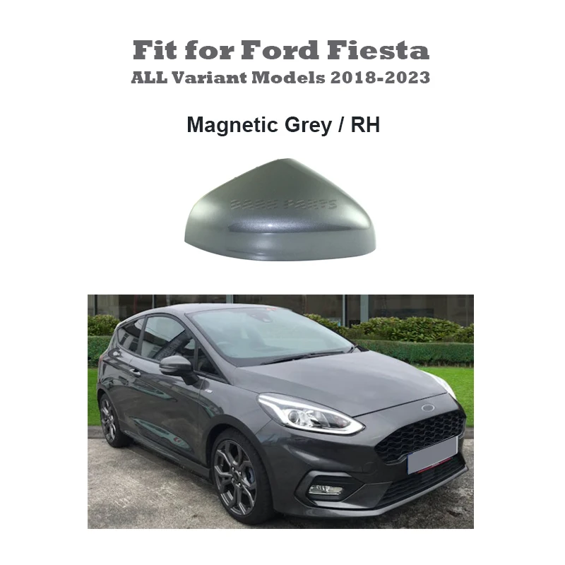 Magnetic Grey Painting Mirror Cover Cap Housing RH Side Fit for Ford Fiesta MK8 2018 - 2023 ALL Variant Models